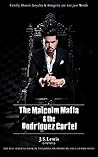 The Malcolm mafia & the Rodriguez Cartel (The Jamaican American Thug Drama Saga Book 7) The Malcolm mafia & the Rodriguez Cartel (The Jamaican American Thug Drama Saga Book 7)