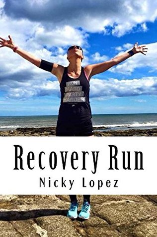 Recovery Run: When Cancer, Cocktails and Compression Gear Collide (Kindle Edition)