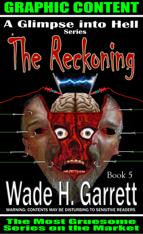 The Reckoning: An Extreme Horror Novel (A Glimpse into Hell, # 5)
