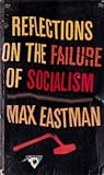 Reflections on the Failure of Socialism