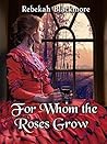 Book cover for For Whom the Roses Grow
