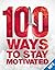 100 Ways To Stay Motivated
