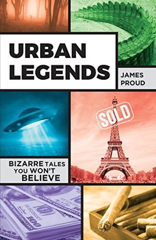 Urban Legends: Bizarre Tales You Won't Believe (Kindle Edition)