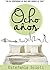 Ocho años: Es lo inesperado lo que nos cambia la vida (Spanish Edition)