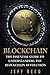 Blockchain: The Essential Guide to Understanding the Blockchain Revolution