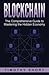 Blockchain: The Comprehensive Guide to Mastering the Hidden Economy