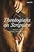 Theologians on Scripture (C...