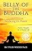 Belly of The Buddha: Walk i...