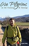 We Pilgrims on the Camino de Santiago We Pilgrims on the Camino de Santiago