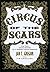 Circus of the Scars by Jan T. Gregor