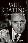 Paul Keating: The Big-Picture Leader