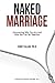 Naked Marriage by Corey Allan