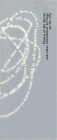 Theory of the Dérive and Other Situationist Writings on the City (Paperback)