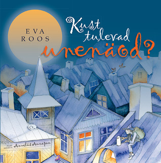 Kust tulevad unenäod? (Hardcover)