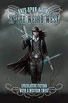 Once Upon a Time in the Weird West