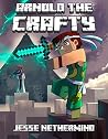 Arnold the Crafty: A Children's Survival Series