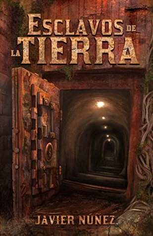 Portada de Esclavos de la tierra, de Javier Núñez