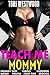 Teach Me Mommy