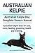 Australian Kelpie Dog. Australian Kelpie dog book for costs, care, feeding, grooming, training and health. Australian Kelpie dog Owners Manual.