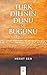Türk Dilinin Dünü ve Bugünü