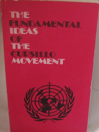 The fundamental ideas of the Cursillo Movement
