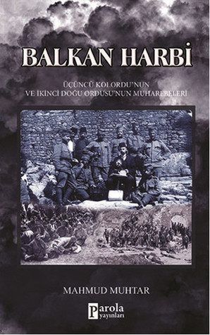 Balkan Harbi - Üçüncü Kolordu'nun ve İkinci Doğu Ordusu'nun Muharebeleri (Paperback)