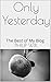 Only Yesterday: The Best of...