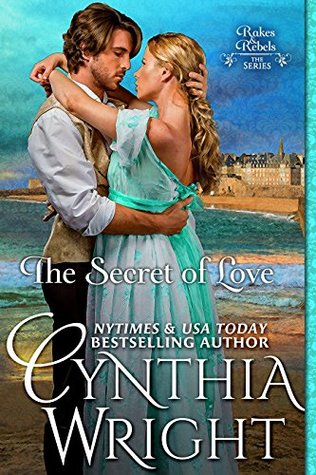 The Secret of Love (Rakes & Rebels: The Raveneau Family #4)