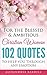 For The Blessed & Ambitious Christian Woman: 102 Quotes To Help You Through Any Emotion
