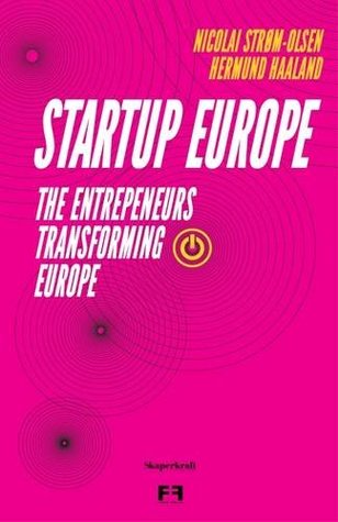Startup Europe: The Entrepreneurs Transforming Europe (Hardcover)