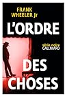 L'ordre des choses by Frank Wheeler Jr.