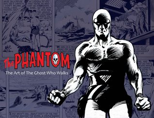 The Phantom: the Art of the Ghost Who Walks (Hardcover)