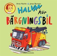 Halvan kör bärgningsbil (Board book)