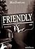 Friendly