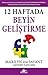 12 Haftada Beyin Geliştirme by Marilyn vos Savant