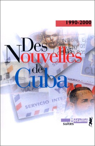 Des Nouvelles De Cuba: 1990 2000 (Mass Market Paperback)
