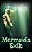 Mermaid's Exile by Sophia S. Lee Mermaid's Exile by Sophia S. Lee