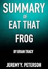 Summary of Eat that Frog! by Brian Tracy: 21 Great Ways to Stop Procrastinating and Get More Done in Less Time | Includes Key Takeaways and Analysis