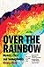 Over the Rainbow: Money, Class and Homophobia
