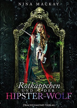 Rotkäppchen und der Hipster-Wolf (Hipster-Märchen, #1)