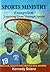 SPORTS EVANGELISM: SPORTS MINISTRY