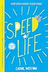 Speed of Life by Carol Weston