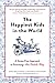 The Happiest Kids in the Wo...