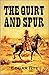 The Quirt and Spur: Vanishing Shadows of the Texas Frontier (1909)