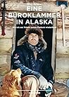 Eine Büroklammer in Alaska: Wie ich am Yukon meine Freiheit wiederfand (German Edition)