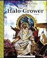 The Halo Grower by Ryushiro Hindemith