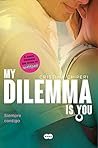My Dilemma Is You. Siempre Contigo (Serie My Dilemma Is You 3) by Cristina Chiperi