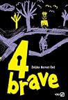 4 brave
