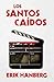 Los Santos Caídos (Spanish Edition)