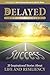 Delayed But Not Denied: 20 Inspirational Stories About Life and Resiliency